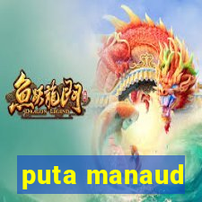 puta manaud